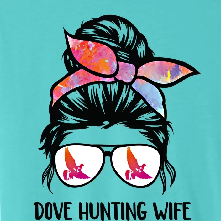 Dove Hunting Wife Messy Bun Funny Dove Hunter Mom Gift ChromaSoft Performance T-Shirt