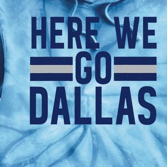 Dallas Here We Go Tie Dye Hoodie