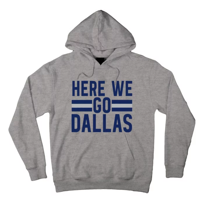 Dallas Here We Go Tall Hoodie