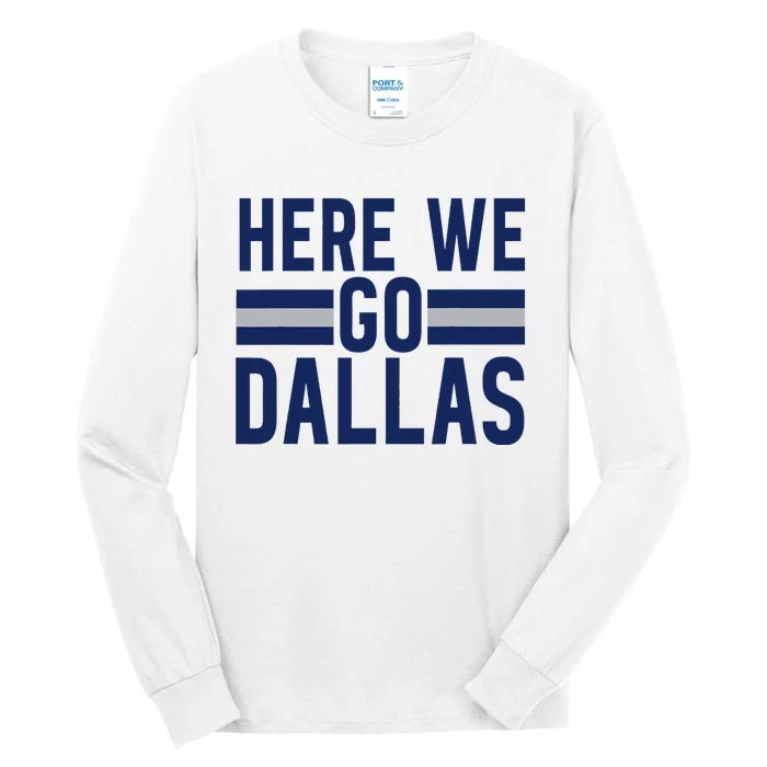 Dallas Here We Go Tall Long Sleeve T-Shirt