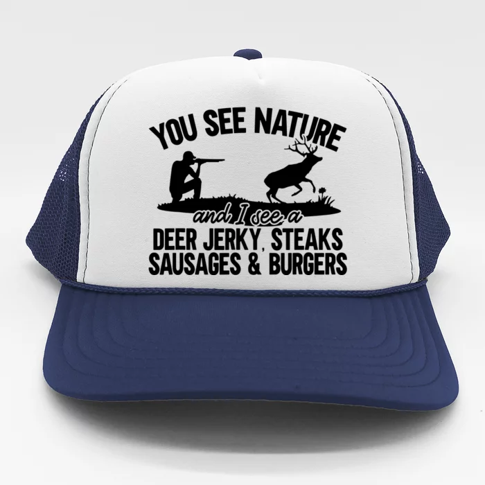 Deer Hunter You See Nature Trucker Hat