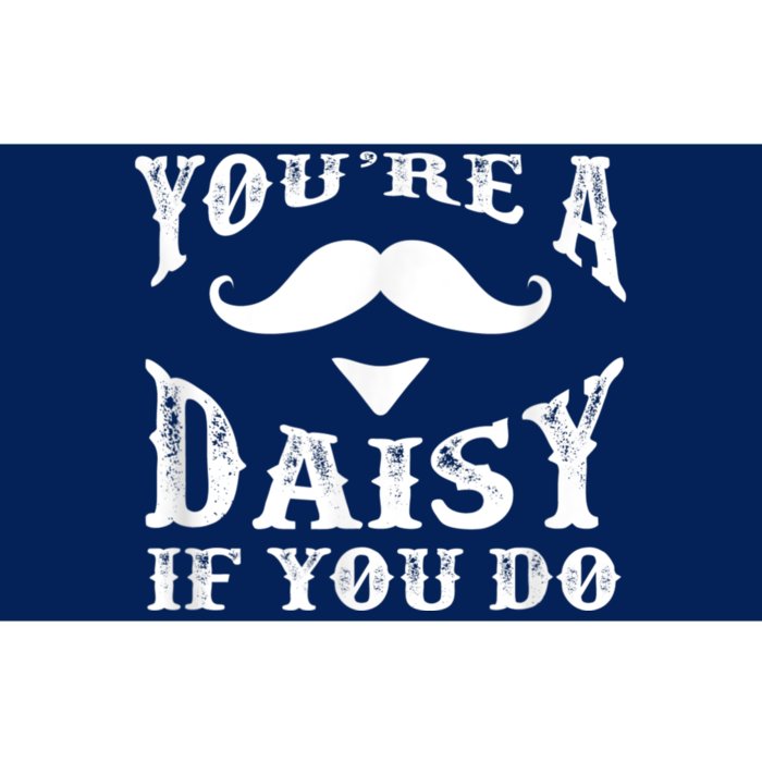 Doc Holiday Your're A Daisy If You Do Western Bumper Sticker