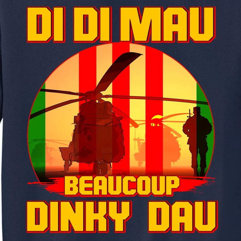 DI DI MAU Beaucoup Dinky Dau Vietnam Vet Tall Sweatshirt