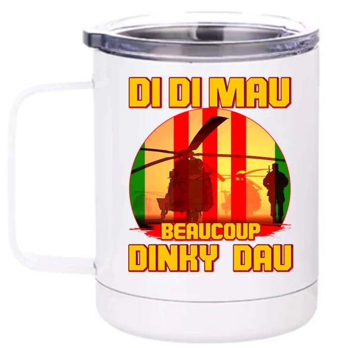 DI DI MAU Beaucoup Dinky Dau Vietnam Vet Front & Back 12oz Stainless Steel Tumbler Cup