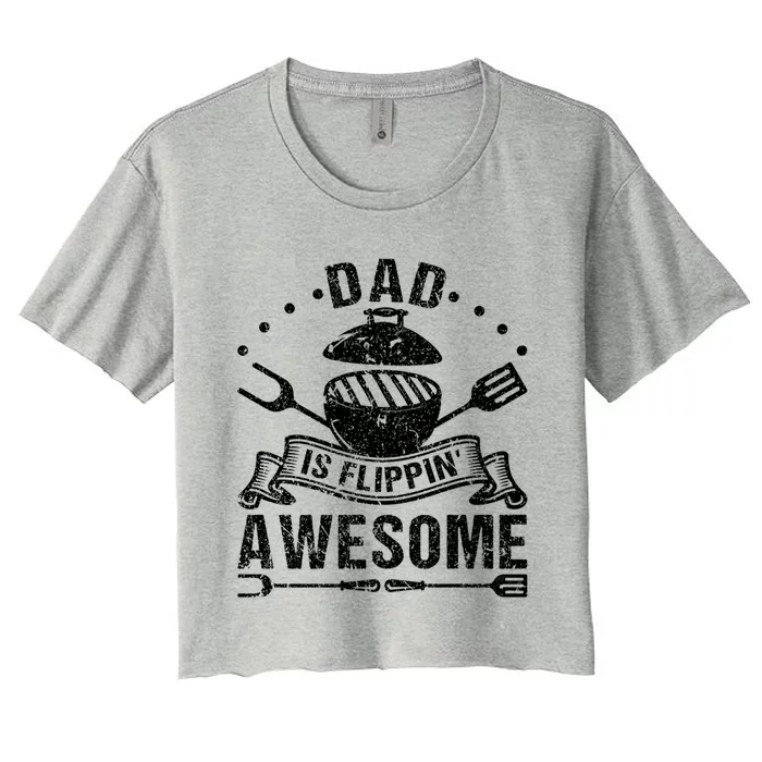 Dad Is Awesome Bbq Grilling Fathers Day Great Gift Women's Crop Top Tee