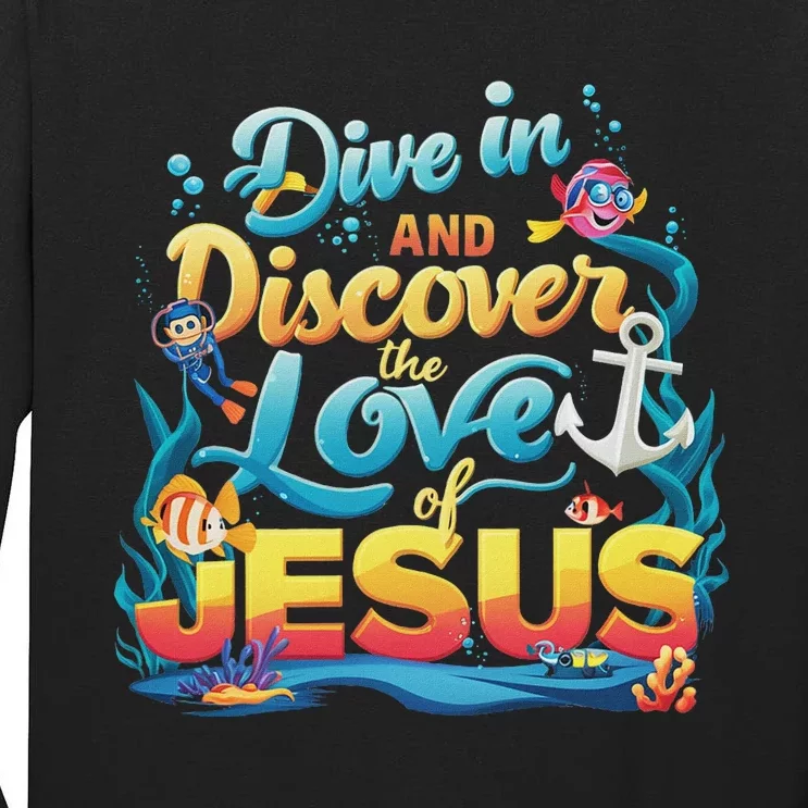 Dive In And Discover The Love Of Jesus Scuba Diving Vbs 2024 Tall Long Sleeve T-Shirt