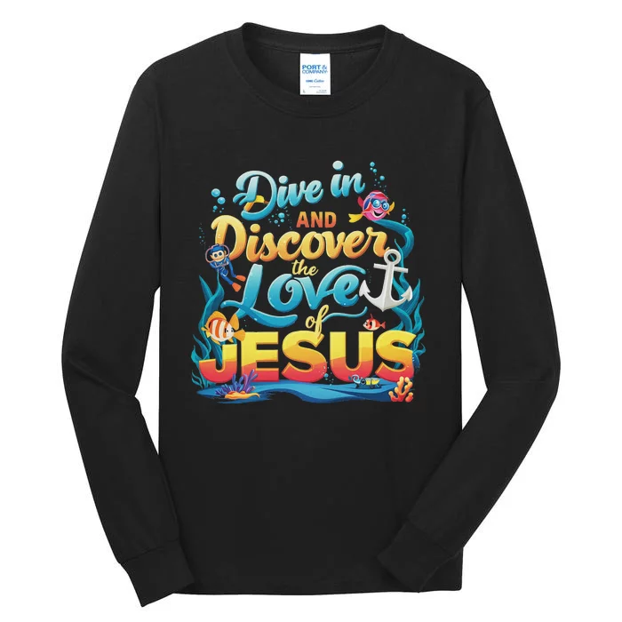 Dive In And Discover The Love Of Jesus Scuba Diving Vbs 2024 Tall Long Sleeve T-Shirt