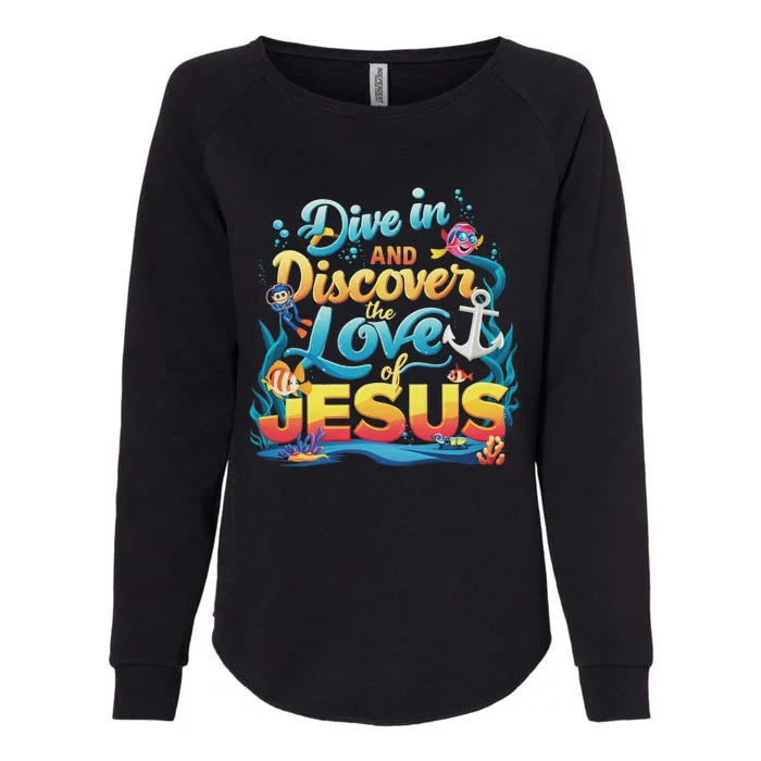 Dive In And Discover The Love Of Jesus Scuba Diving Vbs 2024 Womens California Wash Sweatshirt