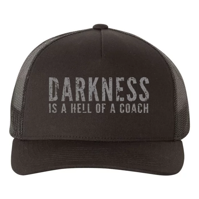 Darkness Is a Hell Of a Coach Bold Text Based Yupoong Adult 5-Panel Trucker Hat