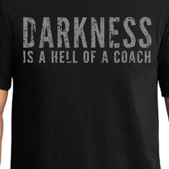 Darkness Is a Hell Of a Coach Bold Text Based Pajama Set