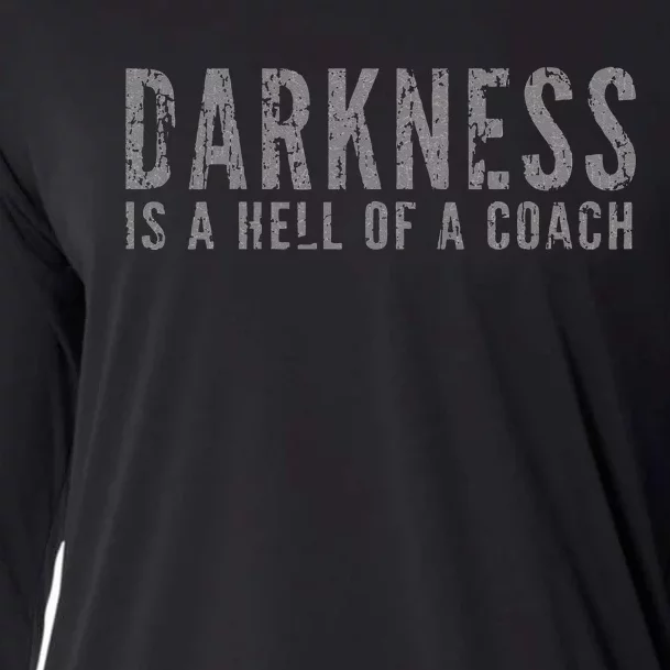 Darkness Is a Hell Of a Coach Bold Text Based Cooling Performance Long Sleeve Crew