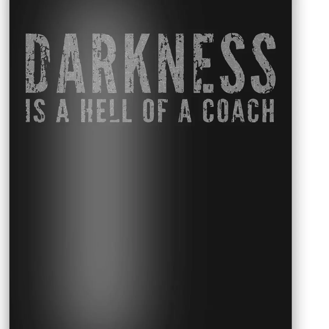 Darkness Is a Hell Of a Coach Bold Text Based Poster