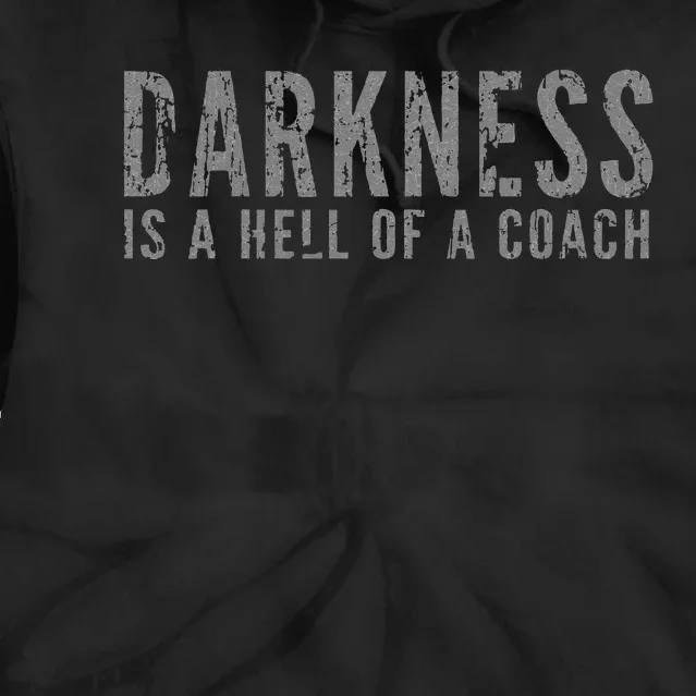 Darkness Is a Hell Of a Coach Bold Text Based Tie Dye Hoodie