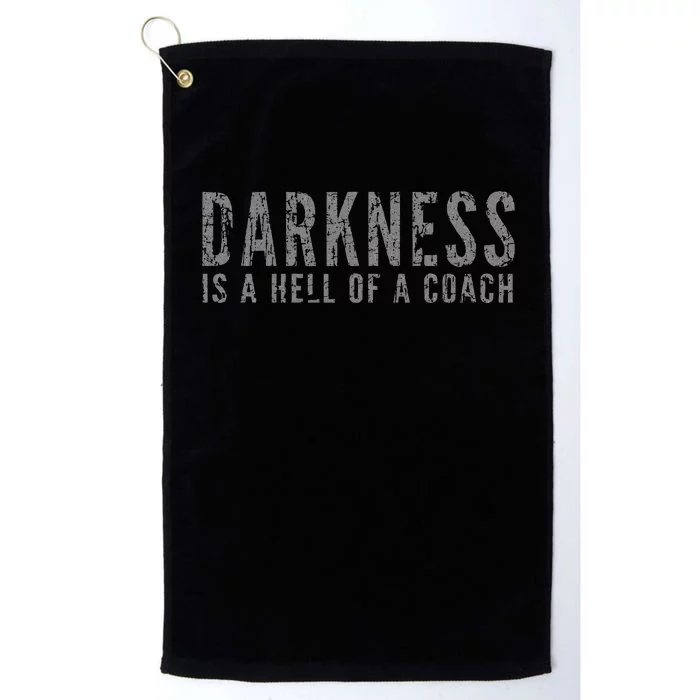 Darkness Is A Hell Of A Coach Bold Text Based Platinum Collection Golf Towel