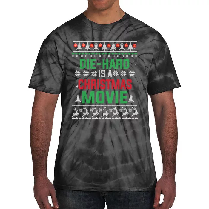 Diehard Is A Christmas Movie Funny Ugly Christmas Tie-Dye T-Shirt