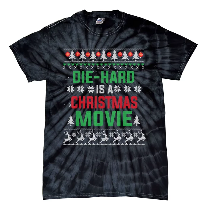 Diehard Is A Christmas Movie Funny Ugly Christmas Tie-Dye T-Shirt