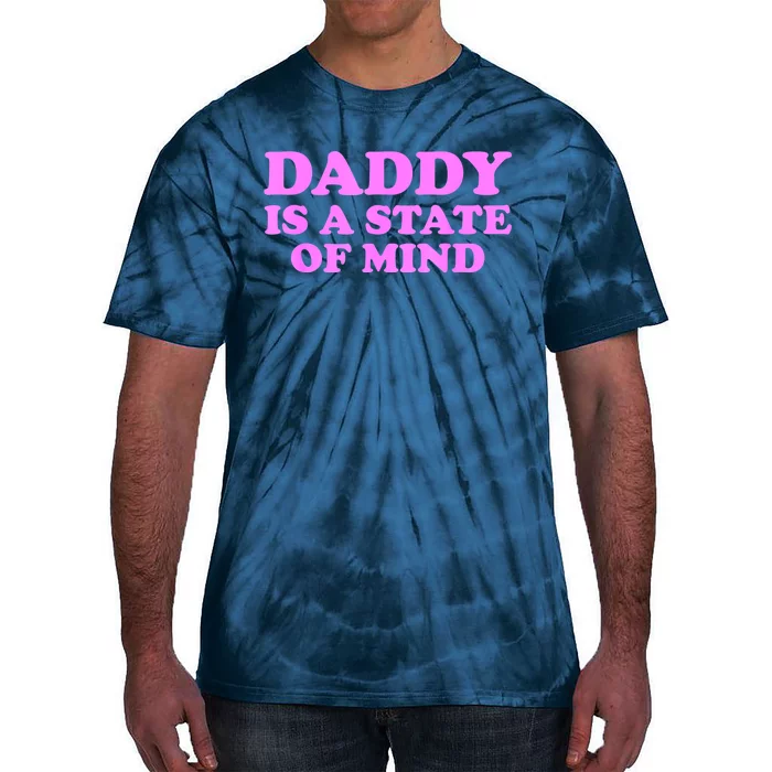 Daddy Is A State Of Mind Appare Tie-Dye T-Shirt