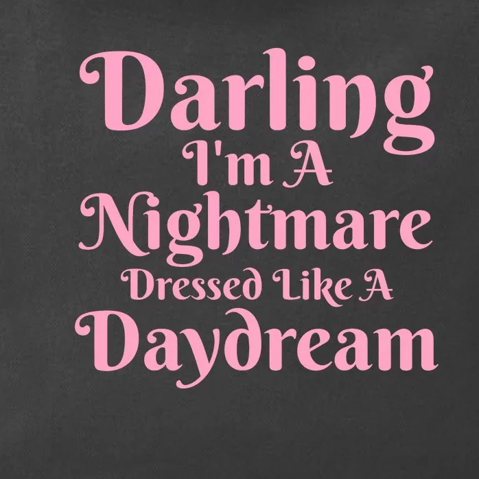 Darling IM A Nightmare Dressed Like A Daydream Zip Tote Bag