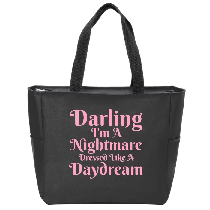 Darling IM A Nightmare Dressed Like A Daydream Zip Tote Bag