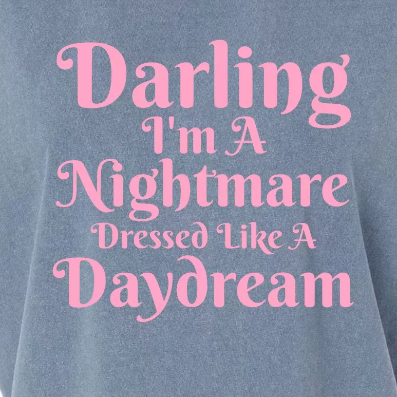 Darling IM A Nightmare Dressed Like A Daydream Garment-Dyed Women's Muscle Tee