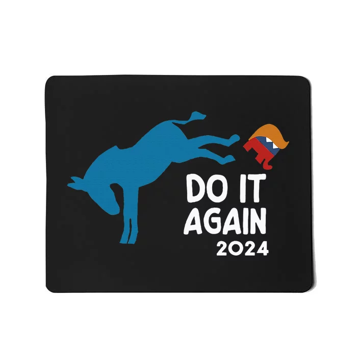 Do It Again 2024 Funny Donkey Kicks Elephant Mousepad