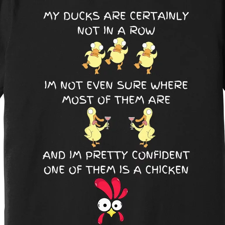 Ducks In A Row Novelty Premium T-Shirt