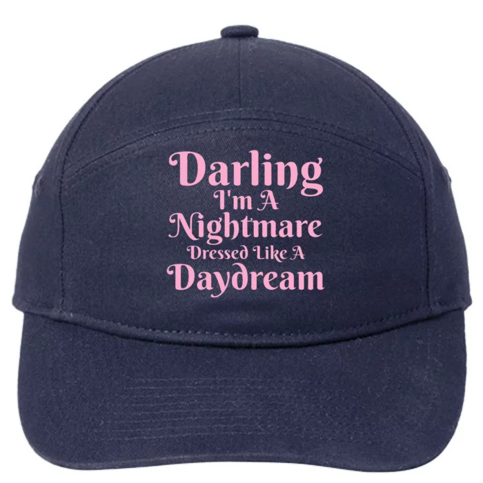 Darling I'm A Nightmare Dressed Like A Daydream 7-Panel Snapback Hat