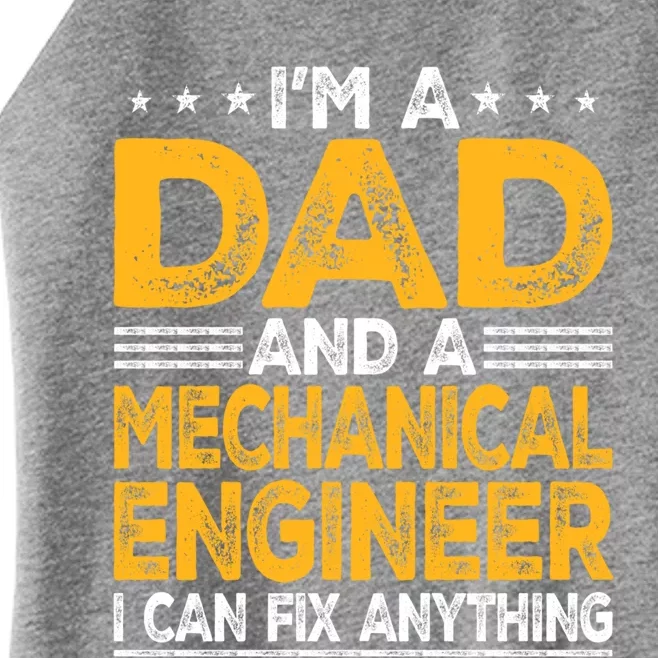 Distressed Im A Dad And A Mechanical Engineer Engineering Gift Women’s Perfect Tri Rocker Tank