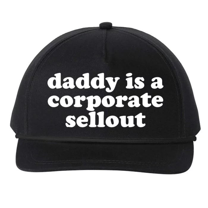 Daddy Is A Corporate Sellout Funny Quote For Daddy Snapback Five-Panel Rope Hat