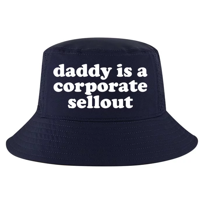 Daddy Is A Corporate Sellout Funny Quote For Daddy Cool Comfort Performance Bucket Hat