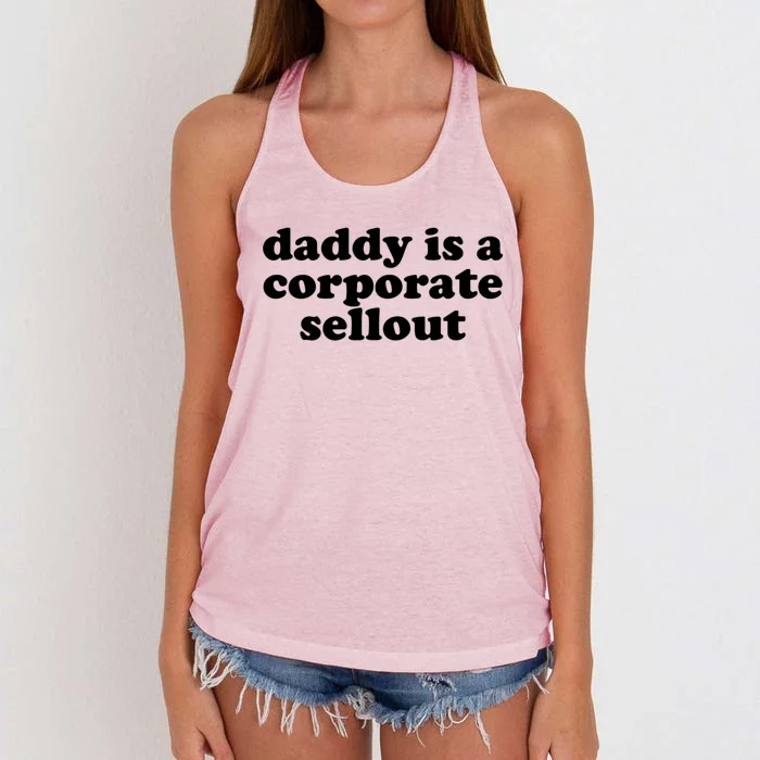 Daddy Is A Corporate Sellout Funny Quote For Daddy Women's Knotted Racerback Tank