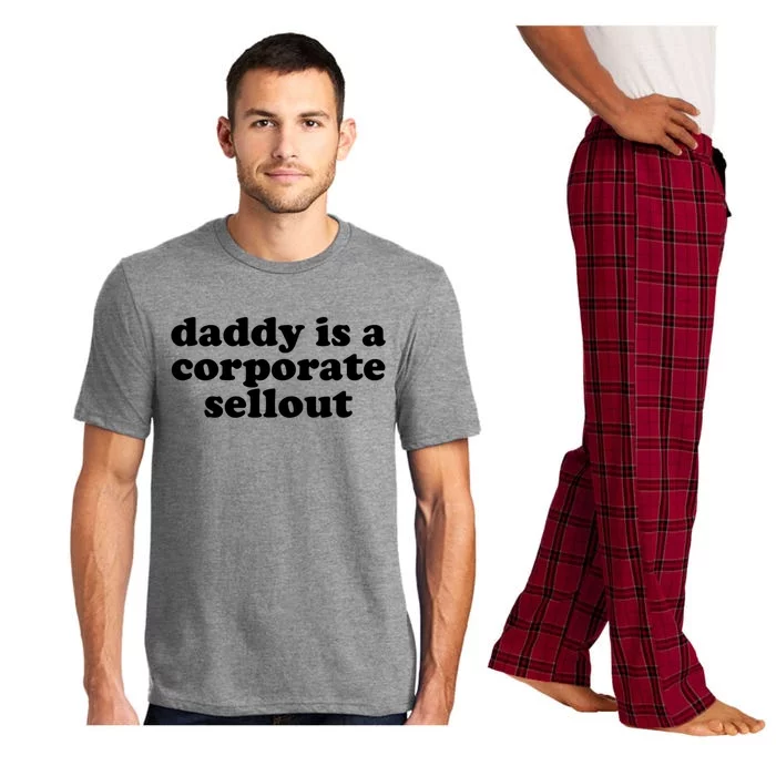 Daddy Is A Corporate Sellout Funny Quote For Daddy Pajama Set