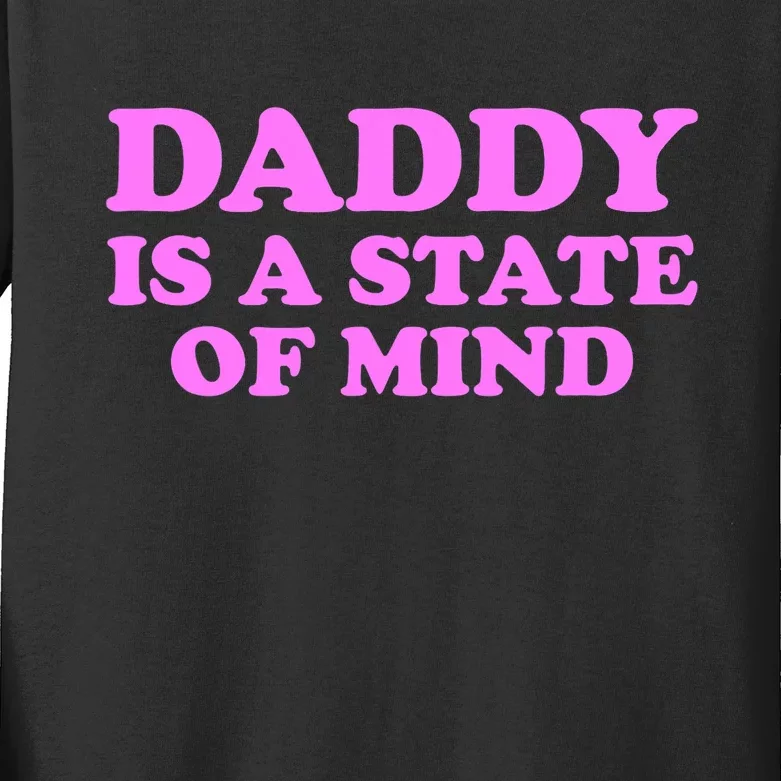 Daddy Is A State Of Mind Apparel Kids Long Sleeve Shirt