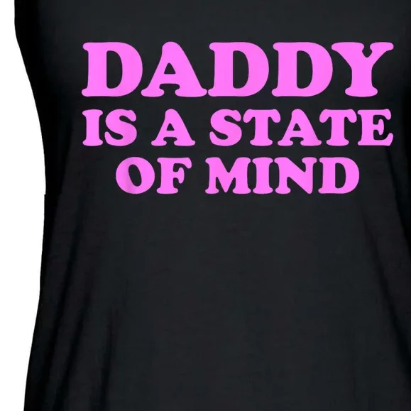 Daddy Is A State Of Mind Ladies Essential Flowy Tank