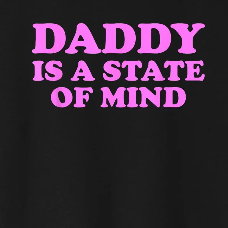 Daddy Is A State Of Mind Women's Crop Top Tee