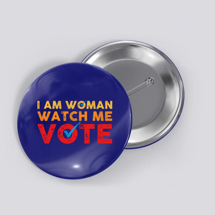 Distressed I Am Woman Watch Me Vote Button