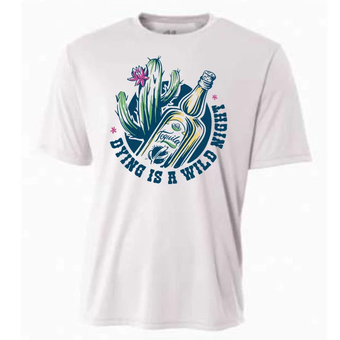 Dying Is A Wild Night Tequila Cooling Performance Crew T-Shirt