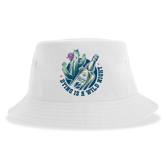 Dying Is A Wild Night Tequila Sustainable Bucket Hat