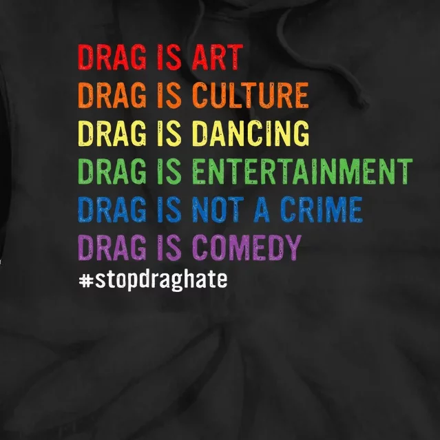 Drag Is Art Drag Is Culture Drag Is Not A Crime Lgbt Pride Tie Dye Hoodie