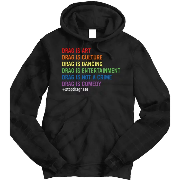 Drag Is Art Drag Is Culture Drag Is Not A Crime Lgbt Pride Tie Dye Hoodie