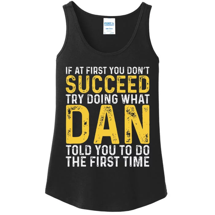 Dan If At First You DonT Succeed Dan Birthday Dan Ladies Essential Tank