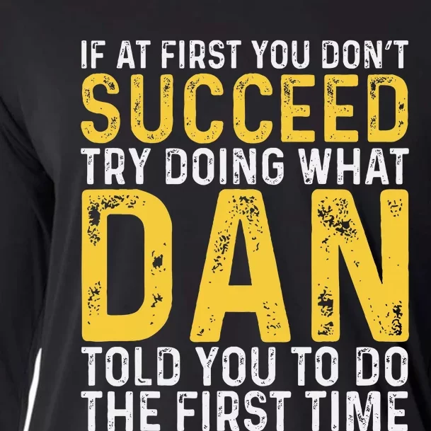 Dan If At First You DonT Succeed Dan Birthday Dan Cooling Performance Long Sleeve Crew