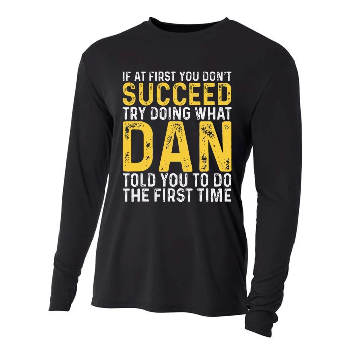 Dan If At First You DonT Succeed Dan Birthday Dan Cooling Performance Long Sleeve Crew