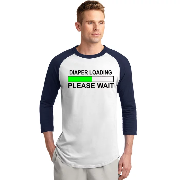 Diaper Loading Please Wait Baseball Sleeve Shirt