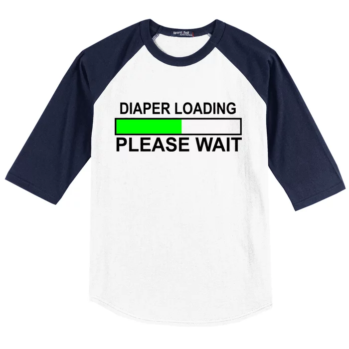 Diaper Loading Please Wait Baseball Sleeve Shirt