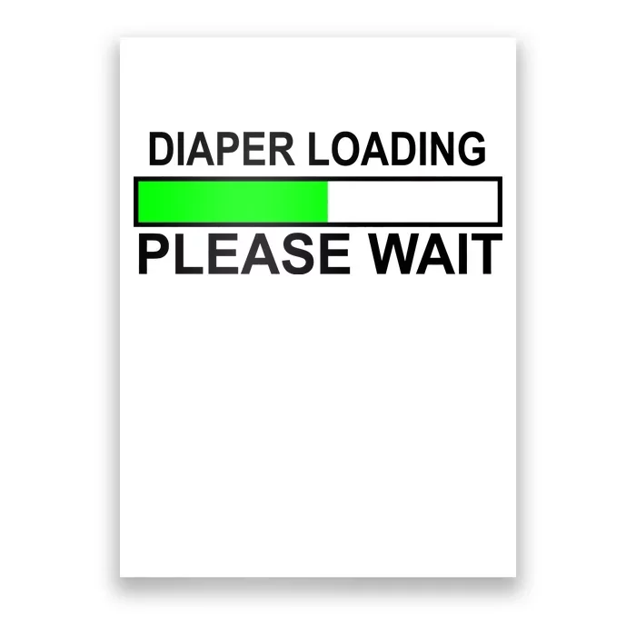 Diaper Loading Please Wait Poster