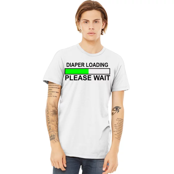 Diaper Loading Please Wait Premium T-Shirt