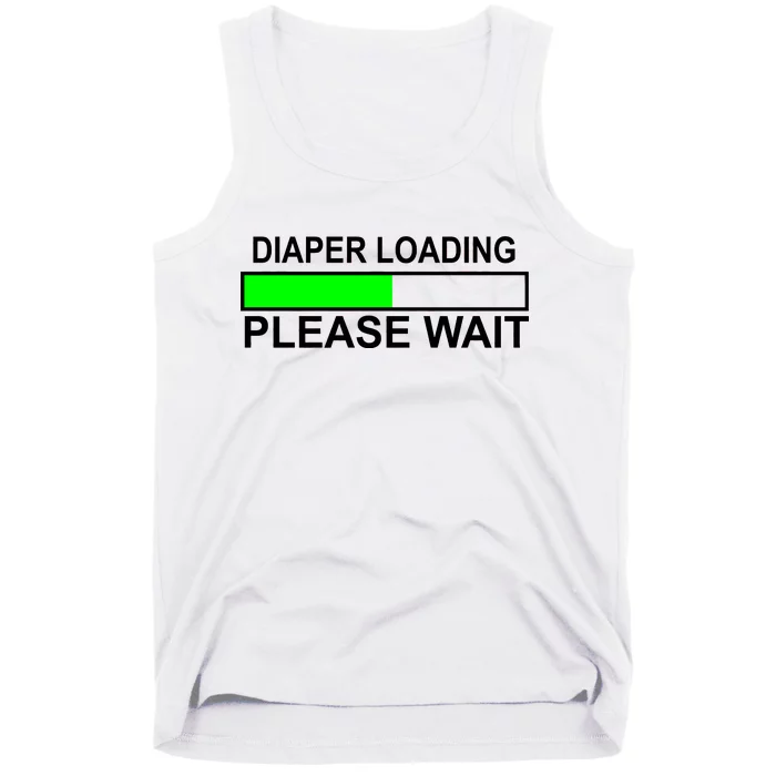 Diaper Loading Please Wait Tank Top