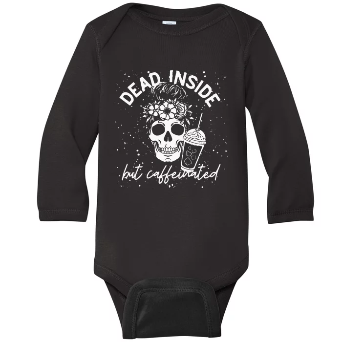 Dead Inside But Caffeinated Mom Skull Flower Coffee Lover Baby Long Sleeve Bodysuit