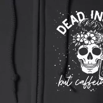 Dead Inside But Caffeinated Mom Skull Flower Coffee Lover Full Zip Hoodie